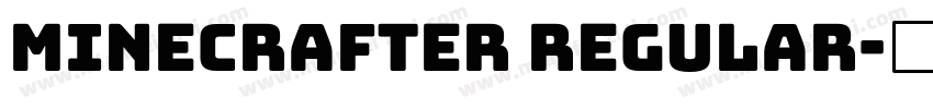 Minecrafter Regular字体转换